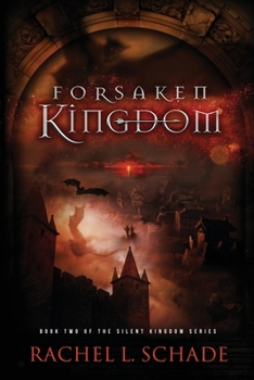 Forsaken Kingdom - Book #2 of the Silent Kingdom