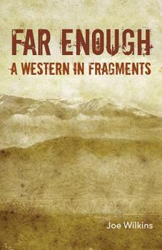 Paperback Far Enough: A Western in Fragments Book