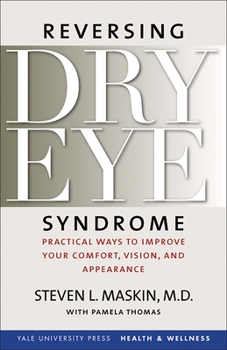 Paperback Reversing Dry Eye Syndrome: Practical Ways to Improve Your Comfort, Vision, and Appearance Book