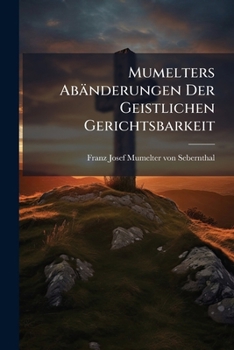 Paperback Mumelters Abänderungen Der Geistlichen Gerichtsbarkeit Book