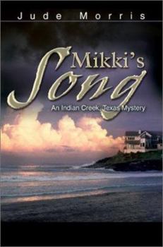 Hardcover Mikki's Song: An Indian Creek, Texas Mystery Book