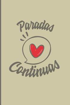 Paperback Paradas Continuas: Frase Mexicana, Regalo Perfecto Para Amigos Y Conocidos [Spanish] Book