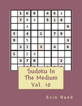 Paperback Sudoku In The Medium Vol. 10 Book