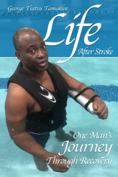 Paperback Life After Stroke: One Man's Journey Through Recovery Book