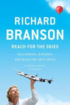Hardcover Reach for the Skies: Ballooning, Birdmen, and Blasting Into Space Book