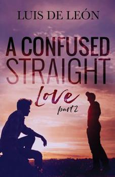 Paperback A Confused Straight Love (Part 2) Book