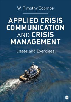 Paperback Applied Crisis Communication and Crisis Management: Cases and Exercises. W. Timothy Coombs Book