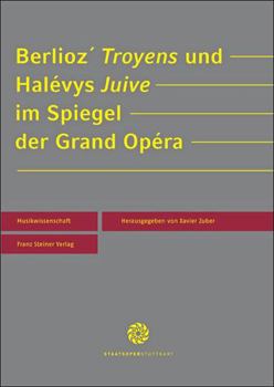 Paperback Berlioz' 'Troyens' Und Halevys 'Juive' Im Spiegel Der Grand Opera [German] Book