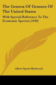 Paperback The Genera Of Grasses Of The United States: With Special Reference To The Economic Species (1920) Book