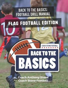 Paperback Back to the Basics Football Drill Manual: Flag Football Edition Book