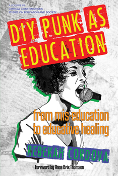 Hardcover DIY Punk as Education: From Mis-Education to Educative Healing Book