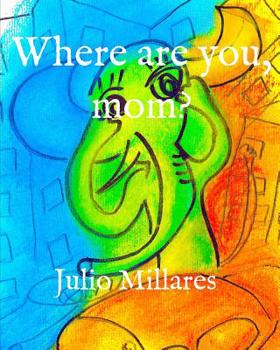 Paperback Where are you, mom? Book