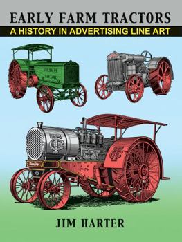 Hardcover Early Farm Tractors: A History in Advertising Line Art Book