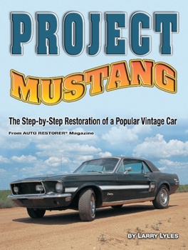 Paperback Project Mustang: The Step-By-Step Restoration of a Popular Vintage Car Book