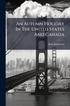 An Autumn Holiday in the United States and Canada