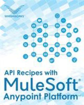 Paperback API Recipes with MuleSoft(R) Anypoint Platform Book