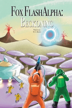 Paperback Fox Flash Alpha: Beckoning: Beckoning Book