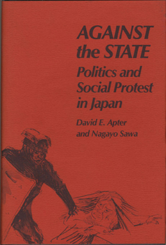 Paperback Against the State: Politics and Social Protest in Japan Book