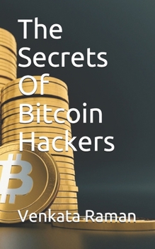 Paperback The Secrets Of Bitcoin Hackers Book