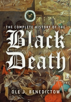 Paperback The Complete History of the Black Death Book