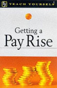 Paperback Getting a Pay Rise (Teach Yourself) Book