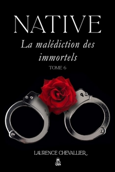 Paperback Native - La malédiction des immortels, Tome 6 [French] Book