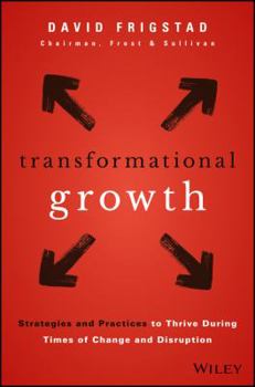 Hardcover Transformational Growth: Strategies and Practices to Thrive During Times of Change and Disruption Book