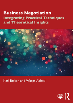 Paperback Business Negotiation: Integrating Practical Techniques and Theoretical Insights Book