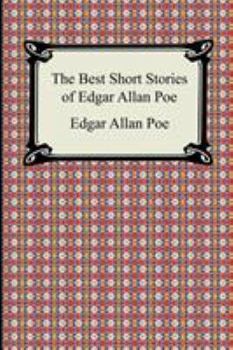 Paperback The Best Short Stories of Edgar Allan Poe: (The Fall of the House of Usher, the Tell-Tale Heart and Other Tales) Book