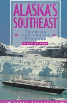 Paperback Alaska's Southeast: Touring the Inside Passage (6th ed) Book