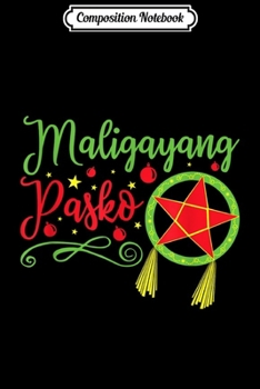 Paperback Composition Notebook: Filipino Christmas - Maligayang Pasko Journal/Notebook Blank Lined Ruled 6x9 100 Pages Book