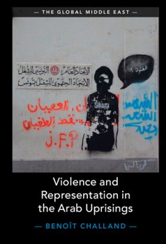 Hardcover Violence and Representation in the Arab Uprisings Book