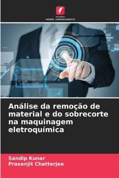 Paperback Análise da remoção de material e do sobrecorte na maquinagem eletroquímica [Portuguese] Book