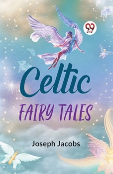 Celtic Fairy Tales Joseph Jacobs