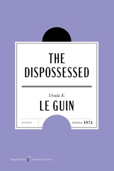 The Dispossessed American Classics Edition: A Novel