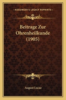 Paperback Beitrage Zur Ohrenheilkunde (1905) [German] Book