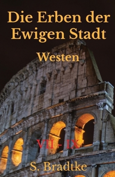 Paperback Die Erben der Ewigen Stadt Westen: VII - IX [German] Book