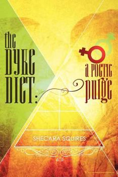 Paperback The Dyke Diet: A Poetic Purge Book