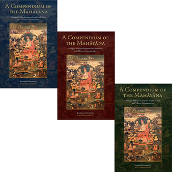 Hardcover A Compendium of the Mahayana: Asanga's Mahayanasamgraha and Its Indian and Tibetan Commentaries Book