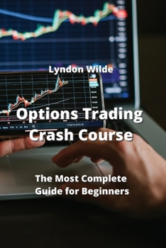 Paperback Options Trading Crash Course: The Most Complete Guide for Beginners Book