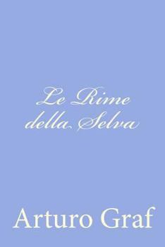 Paperback Le Rime della Selva [Italian] Book
