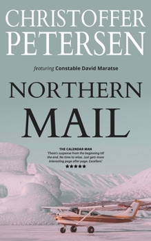 Northern Mail: A short story of drugs and deception in the Arctic (Arctic Shorts) - Book #15 of the Arctic Shorts