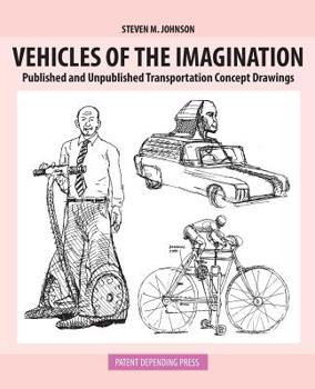 Paperback Vehicles of the Imagination: Published and Unpublished Transportation Concept Drawings Book