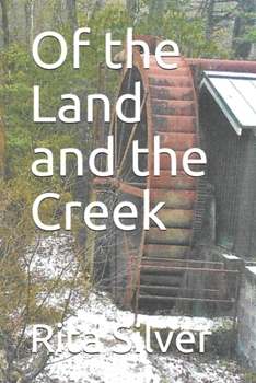 Paperback Of the Land and the Creek Book