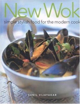 Hardcover New Wok: Simple Stylish Food for the Modern Cook Book