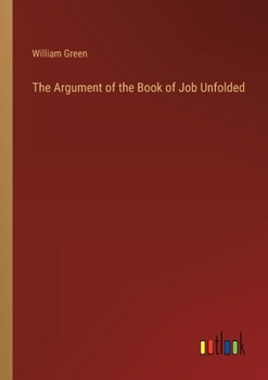 Paperback The Argument of the Book of Job Unfolded Book