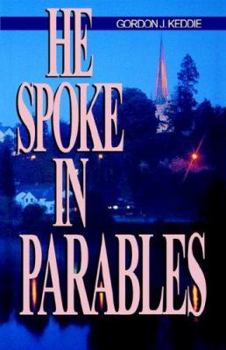 Paperback He Spoke in Parables Book