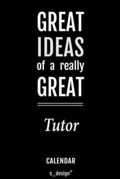 Calendar for Tutors / Tutor: Everlasting Calendar / Diary / Journal (365 Days / 3 Days per Page) for notes, journal writing, event planner, quotes & personal memories