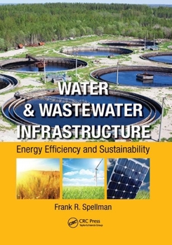 Paperback Water & Wastewater Infrastructure: Energy Efficiency and Sustainability Book