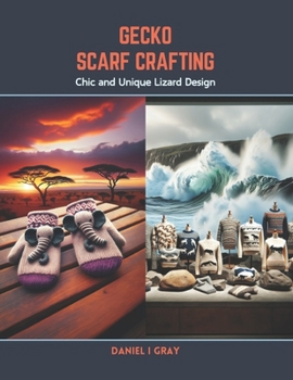 Paperback Gecko Scarf Crafting: Chic and Unique Lizard Design Book